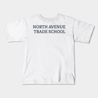 North Avenue Trade School Kids T-Shirt